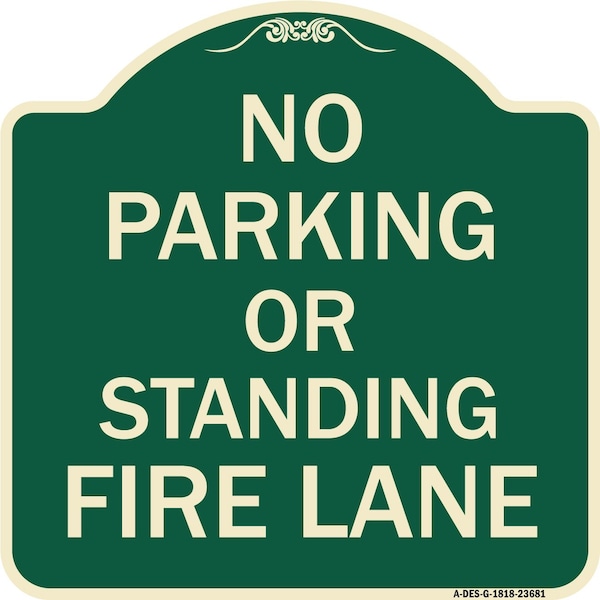 No Parking or Standing Fire Lane Heavy-Gauge Aluminum Architectural Sign, 18" x 18", G-1818-23681